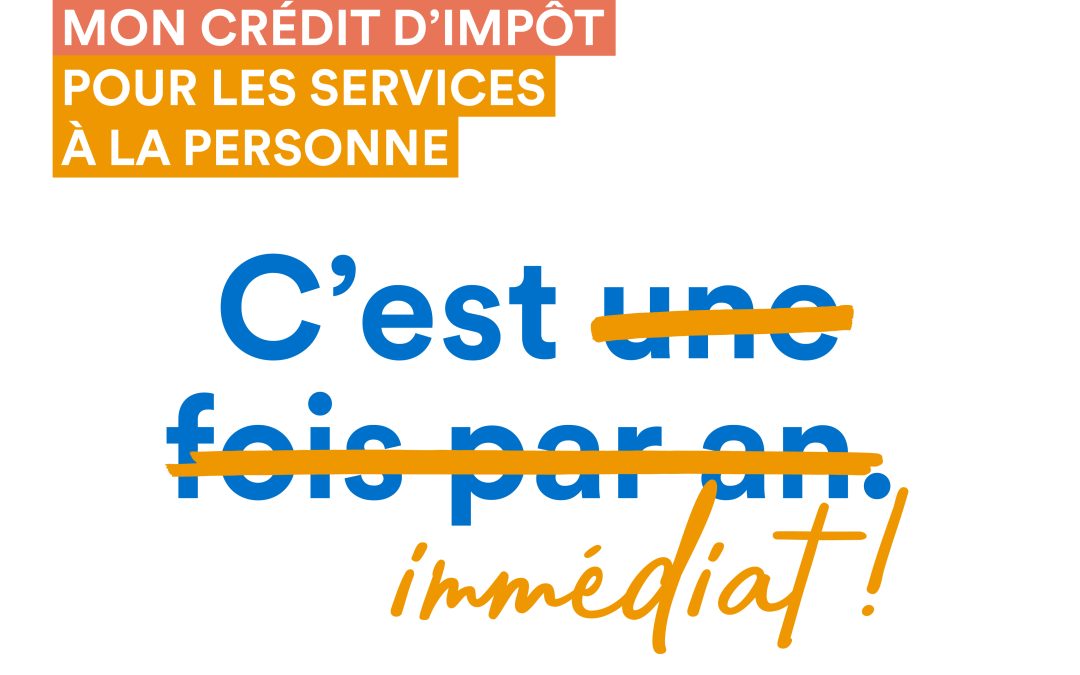 AVANCE IMMÉDIATE : déduisez votre crédit d’impôt